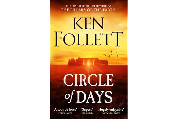 Circle of Days The epic new novel from the No. 1 bestselling author of The Pillars of the Earth