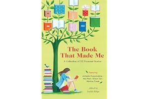 The Book that Made Me: A Collection of 32 Personal Stories