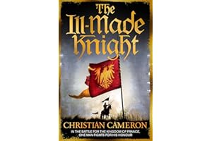 The Ill-Made Knight: ‘The master of historical fiction’ SUNDAY TIMES