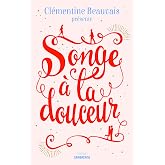 Songe &agrave; la douceur