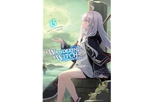 Wandering Witch: The Journey of Elaina, Vol. 15 (Light Novel): Volume 15