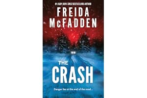 The Crash: The #1 Sunday Times Bestseller! A Pulse-Pounding Psychological Thriller from the Author of the Housemaid is Watching