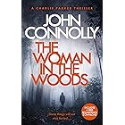 The Woman in the Woods: Private Investigator Charlie Parker hunts evil in the sixteenth book in the globally bestselling seri