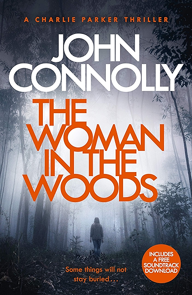 The Woman In The Woods A Charlie Parker Thriller 16 From The No 1 Bestselling Author Of A Game Of Ghosts English Edition Ebook Connolly John Amazon Fr