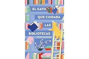El gato que cuidaba las bibliotecas (Grijalbo Narrativa)