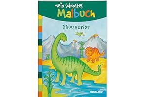TESSLOFF Mein schönstes Malbuch. Dinosaurier: Malen für Kinder ab 5 Jahren