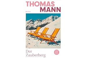 Der Zauberberg. Roman.: Roman | Die wichtigsten Werke Thomas Manns aus dem Originalverlag