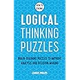 How to Think - Logical Thinking Puzzles: Brain-training puzzles to improve analysis and decision-making