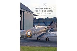 British Airfields of the Second World War (Shire Library)