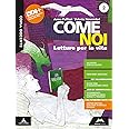 Come noi. Letture per la vita. Per la Scuola media. Con e-book. Con espansione online (Vol. 2) + Letteratura