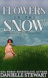Flowers in the Snow (The Edenville Series Book 1)