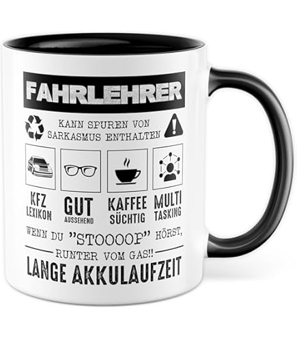 Tassendruck Berufe-Tasse Leg Dich Niemals Mit Einem Fahrlehrer An - Geschenk -Idee/Büro/Job/Arbeit/Witzig/Lustig/Innen & Henkel Schwarz