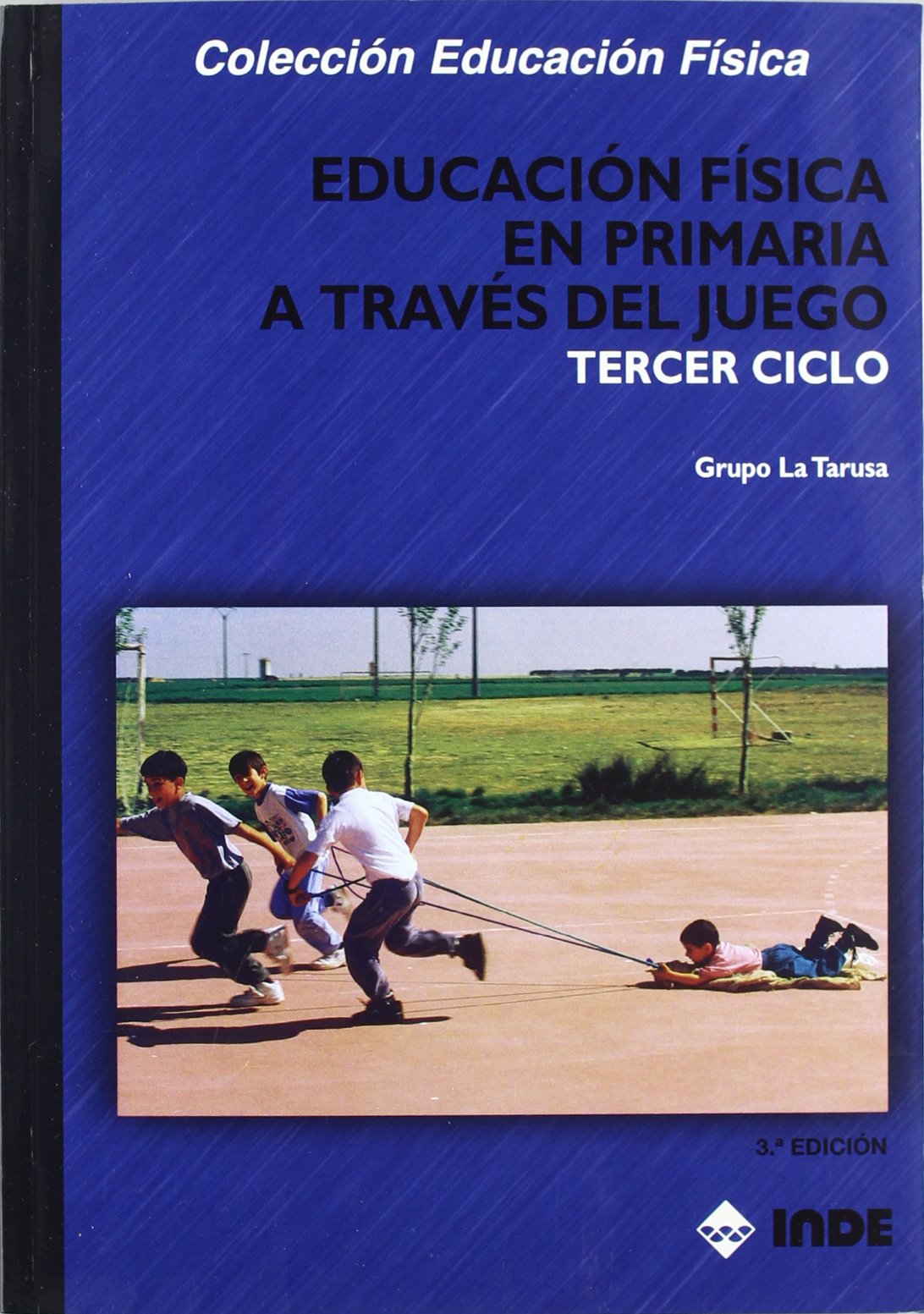 Educación Física en Primaria a través del juego. Tercer ciclo : 140