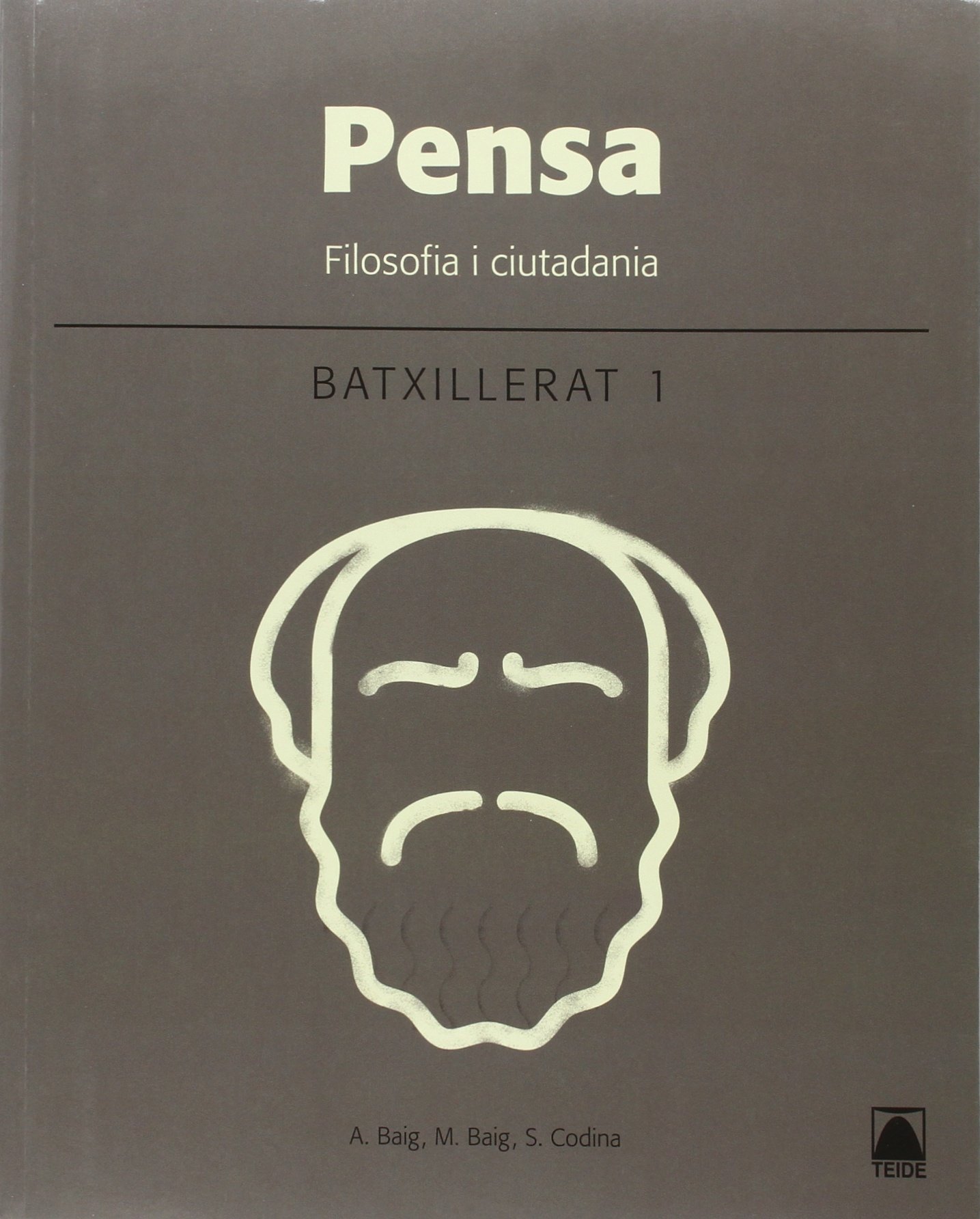 Pensa. Filosofia i ciutadania 1. Batxillerat
