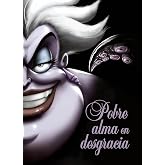 Pobre alma en desgracia: Una historia de la bruja del mar (Disney. Narrativa juvenil)