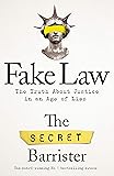 Fake Law: The Truth About Justice in an Age of Lies