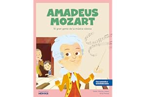 Amadeus Mozart. El gran genio de la música clásica