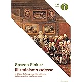 Illuminismo adesso. In difesa della ragione, della scienza, dell'umanesimo e del progresso