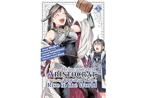 As a Reincarnated Aristocrat, I'll Use My Appraisal Skill to Rise in the World 5 (manga) (AS A REINCARNATED ARISTOCRAT USE MY APPRAISAL SKILL GN)