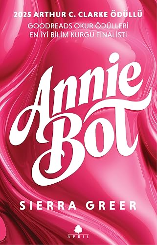 Annie Bot: 2025 ARTHUR C. CLARKE ÖDÜLÜ KAZANANI