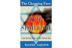 The Changing Face of Anti-Semitism: From Ancient Times to the Present Day
