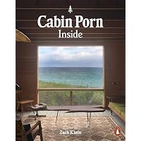 Cabin Porn: Inspiration for Your Quiet Place Somewhere: Amazon.co ...