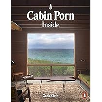 Cabin Porn: Inside : Klein, Zach: Amazon.com.tr: Kitap