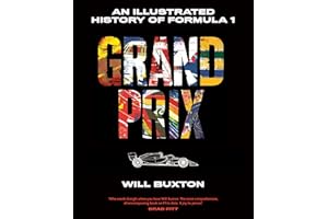Grand Prix: An Illustrated History of Formula 1. The perfect F1 gift for fans of Drive to Survive!