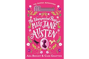 The Unexpected Past of Miss Jane Austen: A page-turning story of adventure, friendship and family