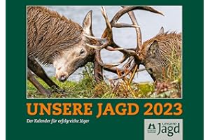BLV BUCHVERLAG Wandkalender UNSERE JAGD 2023: Der Kalender für Jäger und andere Naturfreunde