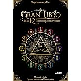 El gran libro de las 12 Liberaciones energ&eacute;ticas: Memoria celular, lectura meditativa y visual (Nueva era)