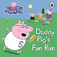 Peppa Pig: My First Storybook Daddy Pig's Fun Run