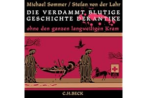 Die verdammt blutige Geschichte der Antike