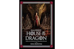 The Making of HBO’s House of the Dragon: Go behind the scenes of the 2022’s hit GAME OF THRONES prequel series inspired by George R.R. Martin’s FIRE AND BLOOD