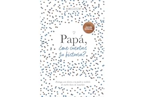 Papá, ¿me cuentas tu historia? (edición oficial): Un regalo personalizable para el Día del Padre: Un libro para recordar, escribir y compartir (Obras diversas)