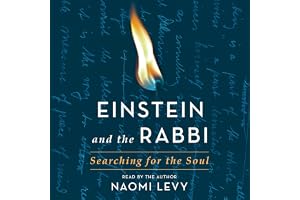 Einstein and the Rabbi: Searching for the Soul