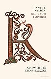 King and Emperor: A New Life of Charlemagne (Allen Lane History)
