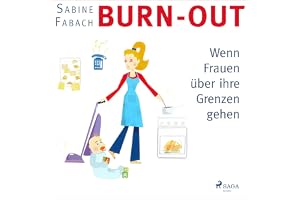 Burn-out: Wenn Frauen über ihre Grenzen gehen