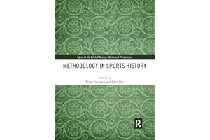 Methodology in Sports History (Sport in the Global Society - Historical Perspectives)