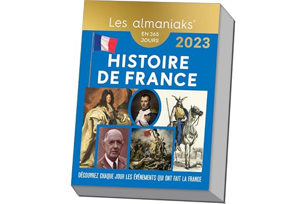 Calendrier Almaniak Histoire de France 2023 : 1 anecdote historique par jour