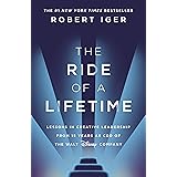 The Ride of a Lifetime: Lessons in Creative Leadership from 15 Years as CEO of the Walt Disney Company
