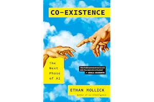 Co-Existence: The Next Phase of AI - From the Bestselling Author of Co-Intelligence