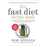 The Fast Diet Recipe Book: 150 Delicious, Calorie-controlled Meals to Make Your Fasting Days Easy