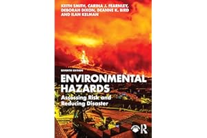 Environmental Hazards: Assessing Risk and Reducing Disaster