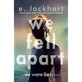 We Fell Apart: A We Were Liars Novel: 3