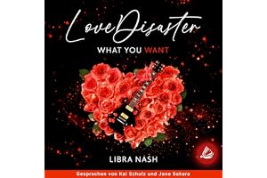 WHAT YOU WANT: LoveDisaster, Band 1