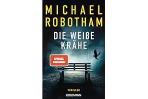 Die weiße Krähe: Thriller - Wenn die Wahrheit tödlich ist - der neue packende Thriller des Nr. 1-SPIEGEL-Bestsellerautors (Phil McCarthy, Band 2)