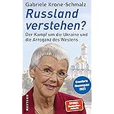 Russland verstehen?: Der Kampf um die Ukraine und die Arroganz des Westens