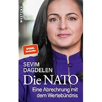 Die NATO: Eine Abrechnung mit dem Wertebündnis : Dagdelen, Sevim ...
