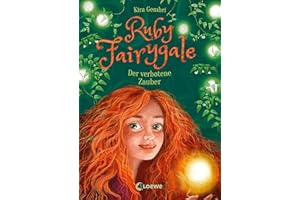 Ruby Fairygale (Band 5) - Der verbotene Zauber: Rette magische Fabelwesen mit Ruby Fairygale - Fantasy-Buch für Mädchen und Jungen ab 10 Jahren